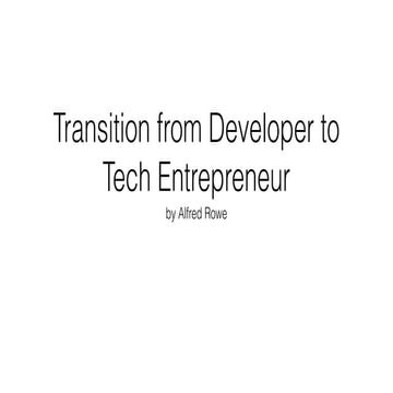 Transition From Developer to Tech Entreprenuer (GDays 2014)