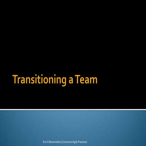 Transitioning a team