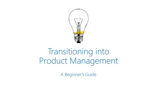 Transitioning into Product Management - A Beginner's Guide