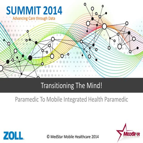 Transitioning the Mind From Paramedic to Mobile Integrated Healthcare Paramedic