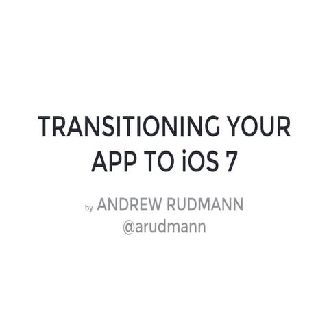 Transitioning Your App for iOS7