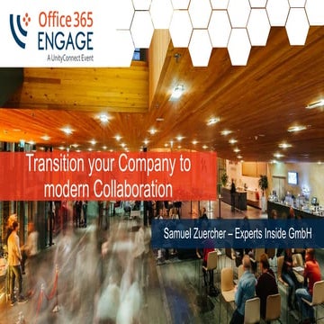 O365Engage17 - Transition your Company to Modern Collaboration