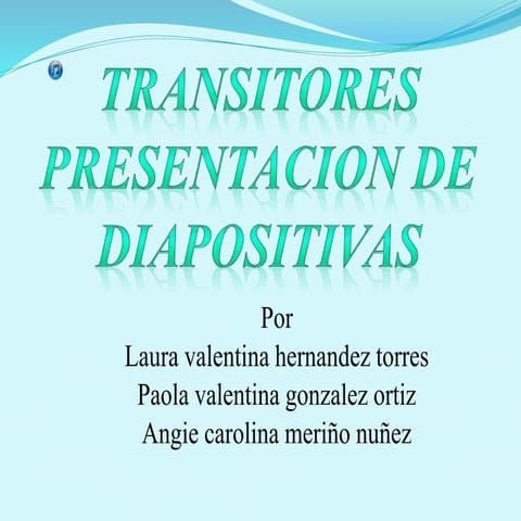 Transitores presentacion de diapositivas