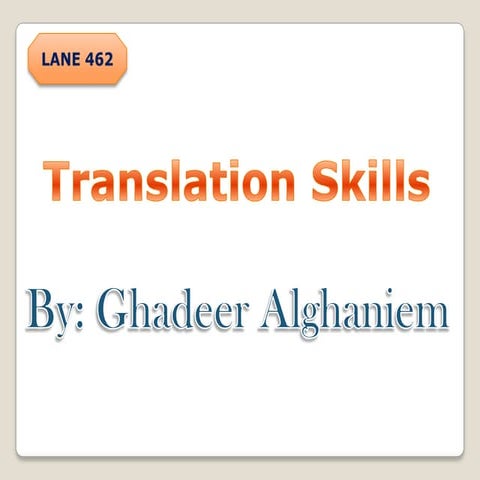 Translation skills by ghadeer alghaniem