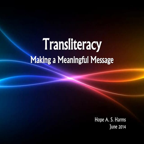 Transliteracy: Making a Meaningful Story