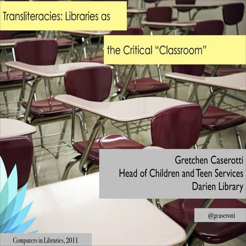 Transliteracies: Libraries as the Critical Classroom