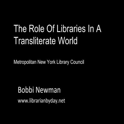 The Role of Libraries in a Transliterate World