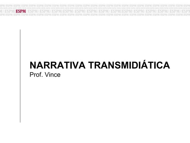 Narrativa Transmidiática | PPT