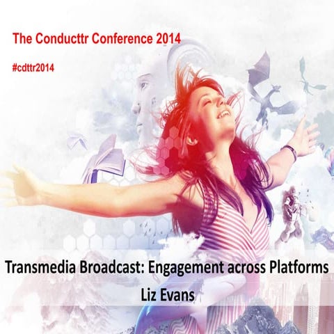 Transmedia Broadcast: Engagement across Platforms