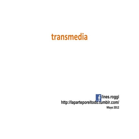 Conceptos y aplicaciones de Transmedia Storytelling