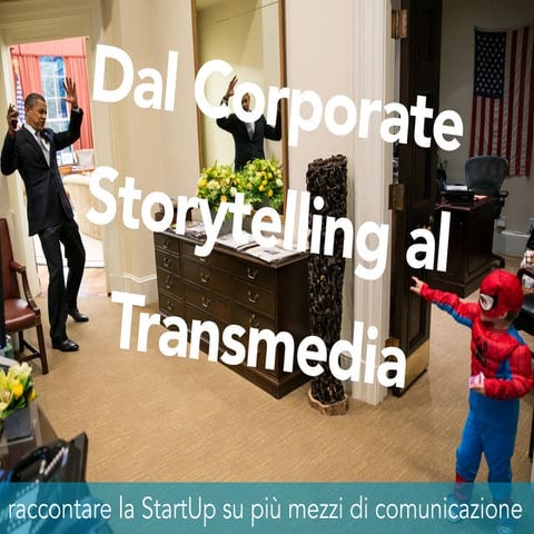 Dal Corporate Storytelling al Racconto Transmediale