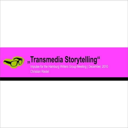 Transmedia Storytelling - An Introduction