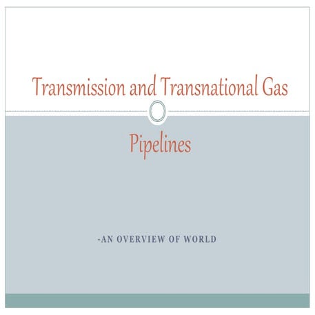 Transmission and transnational gas pipelines