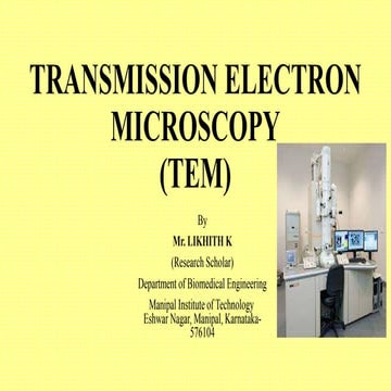 Transmission electron microscope  (TEM) Likhith K