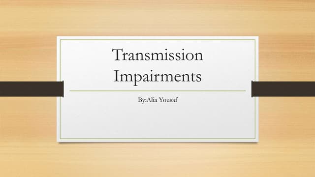Transmission impairments