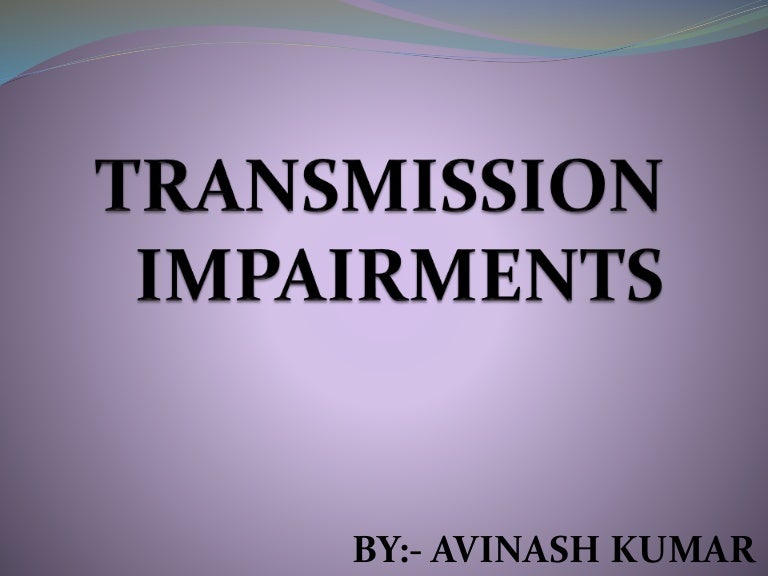 Transmission impairments(presentation)