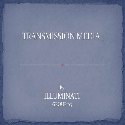 Transmission Media