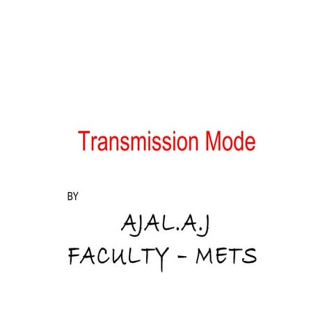 Transmission mode