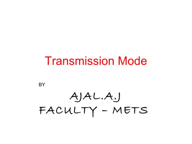 Transmission mode
