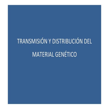 Transmisión material genético. Principios mendelianos 2