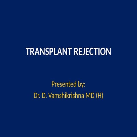 transplantrejection-200223155622 TRANSPLANTATION IMMUNOLOGY- MLR, HLA TYPINGpptx