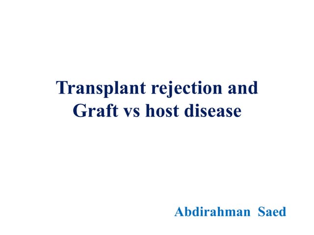 Transplant rejection and GVD 