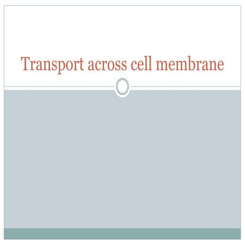 Transport across cell membrane