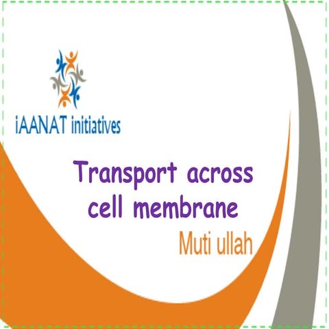 Transport across cell membrane