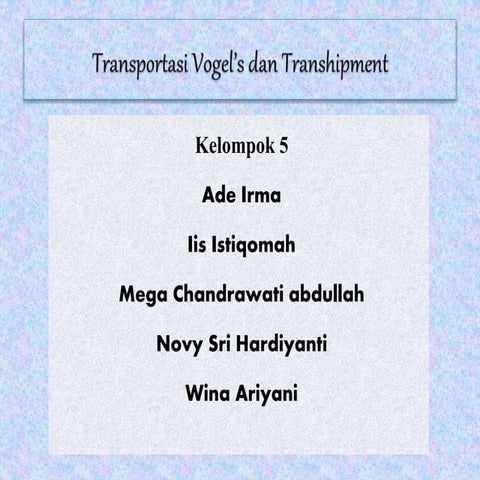 Transportasi vogel dan transhipment