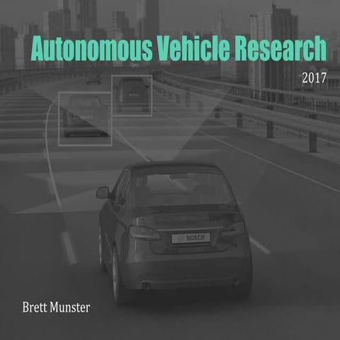 Autonomous Vehicle Research 2017