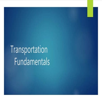 Transportation	Fundamentals | Transportation stake holders | Transport Capabi...