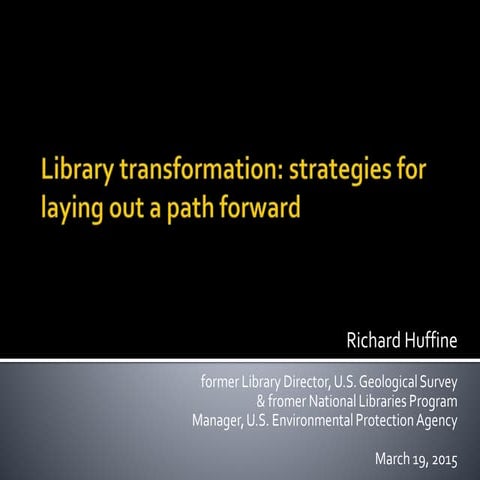 Library Transformation: Strategies for laying out a path forward