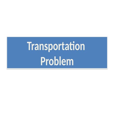 Comprehensive Guide to Transportation Problem and Optimization Methods ...