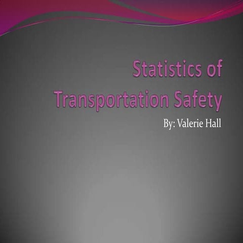 Transportation Safety   Valerie Hall