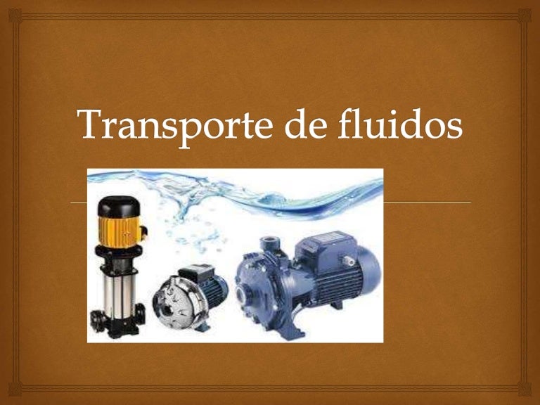 Transporte de fluidos