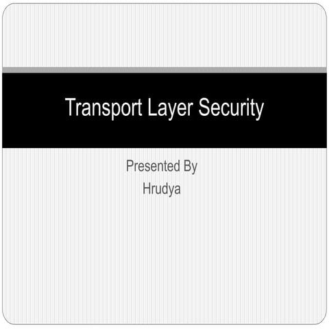 Transport layer security | PPTX