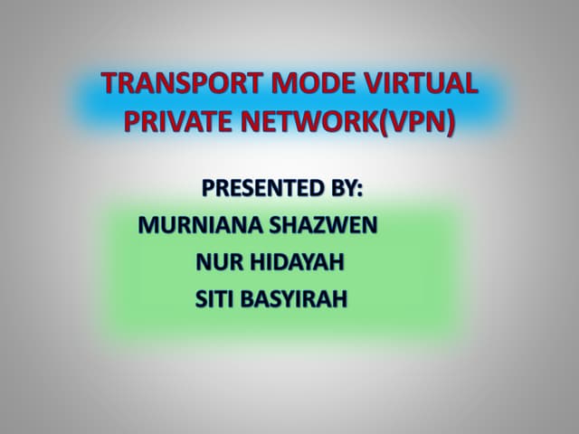 Transport mode virtual private network(vpn)