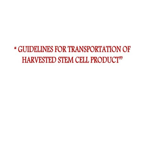 Transport of  harvested stem cell product