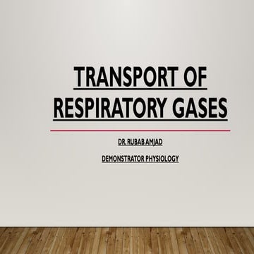 TRANSPORT OF RESPIRATORY GASES 1.pptx Physiology slides