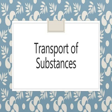 Transport of substances