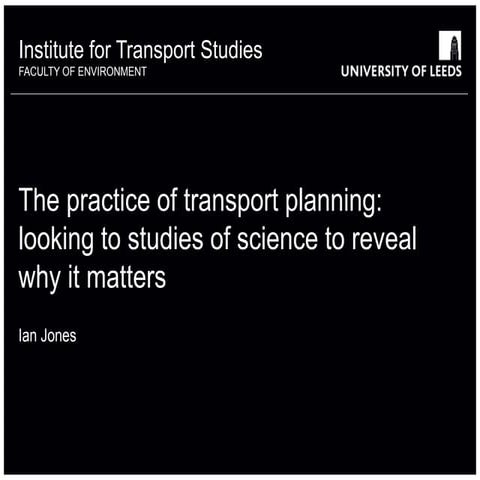 Transport planning - looking to studies of science to reveal why it matters