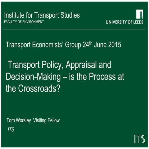Transport policy, appraisal, and decision making – is the process at the cros...