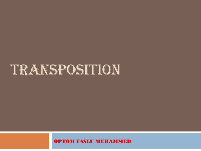 Transposition