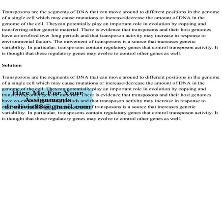 Transposons are the segments of DNA that can move around to differen.pdf