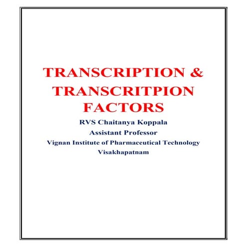TRANSCRIPTION AND TRANSCRIPTION FACTORS
