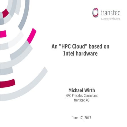 Deployment of an HPC Cloud based on Intel hardware