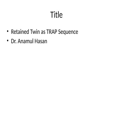 Retained Twin as TRAP Sequence: Diagnosis and Management in ...