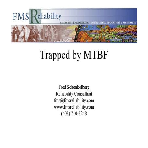 Trapped by MTBF