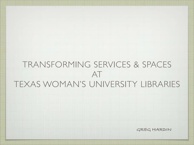 Transforming Services & Spaces