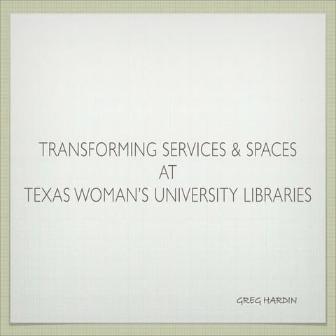 Transforming Services & Spaces